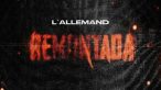 L'Allemand - Remontada